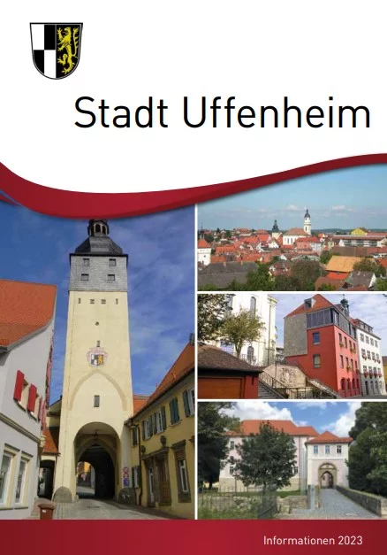 Bürgerinformationsbroschüre der Stadt Uffenheim Bürgerinformationsbroschüre der Stadt Uffenheim